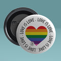 Love Is Love Round Pin Badge with Magnet